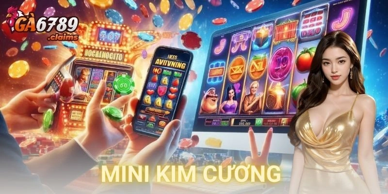 Hướng dẫn cách chơi mini kim cương cụ thể